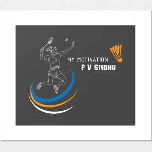 My Motivation - P V Sindhu Posters and Art